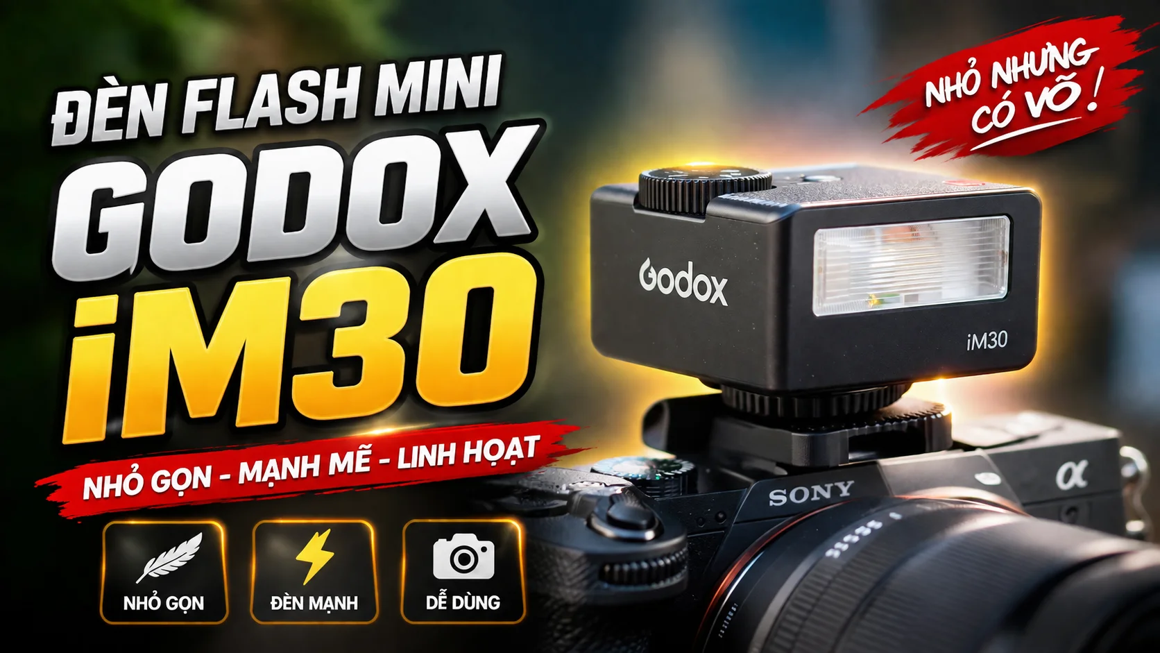 Đừng Mua Đèn Flash Mini Godox iM30 Nếu Chưa Xem Review Sau 2 Năm Này !