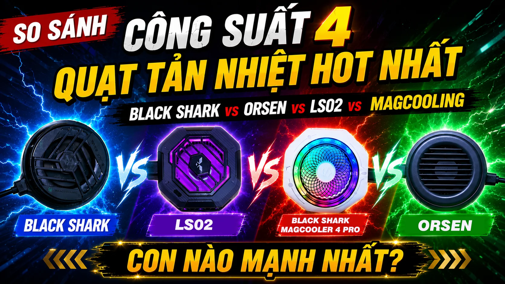 Review 4 Quạt Tản Nhiệt Điện Thoại: Black Shark, Orsen, LS02
